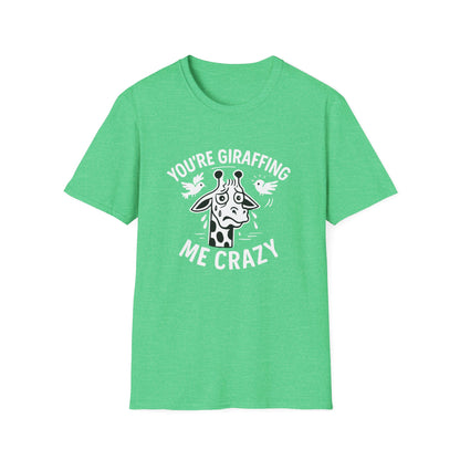 Giraffe T-Shirt - 'You're Giraffing Me Crazy' Softstyle Tee