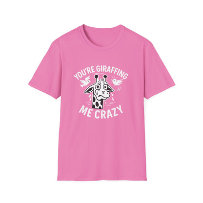 Giraffe T-Shirt - 'You're Giraffing Me Crazy' Softstyle Tee