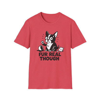Dog T-Shirt - 'FUR REAL THOUGH' Softstyle Tee